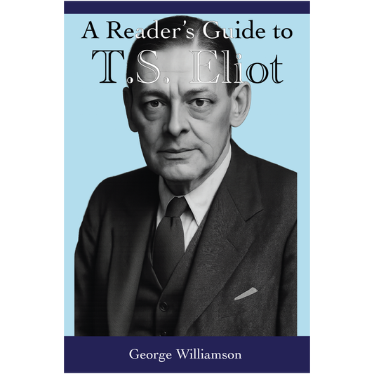 A Readers Guide to T.S. Eliot