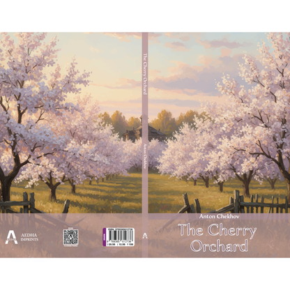 The Cherry Orchard - A Comedy in Four Acts
