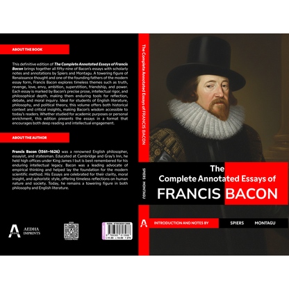 The Complete Annotated Essays of Francis Bacon