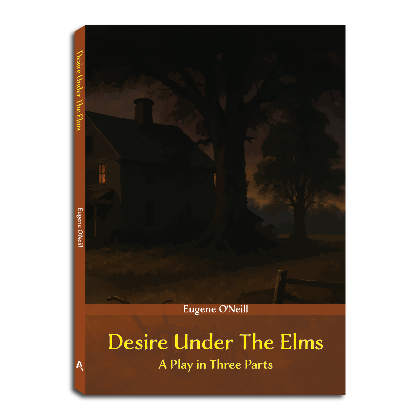 Desire Under The Elms - A Play in Three Parts