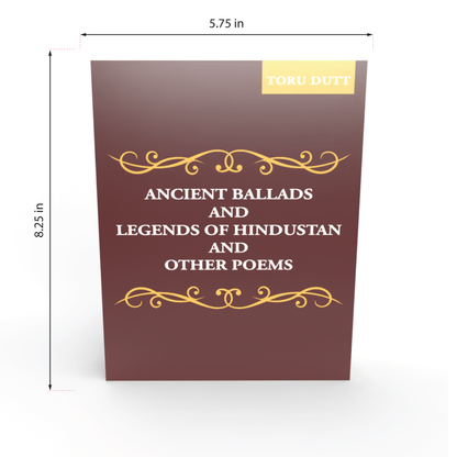 Ancient Ballads and Legends of Hindustan and Other Poems