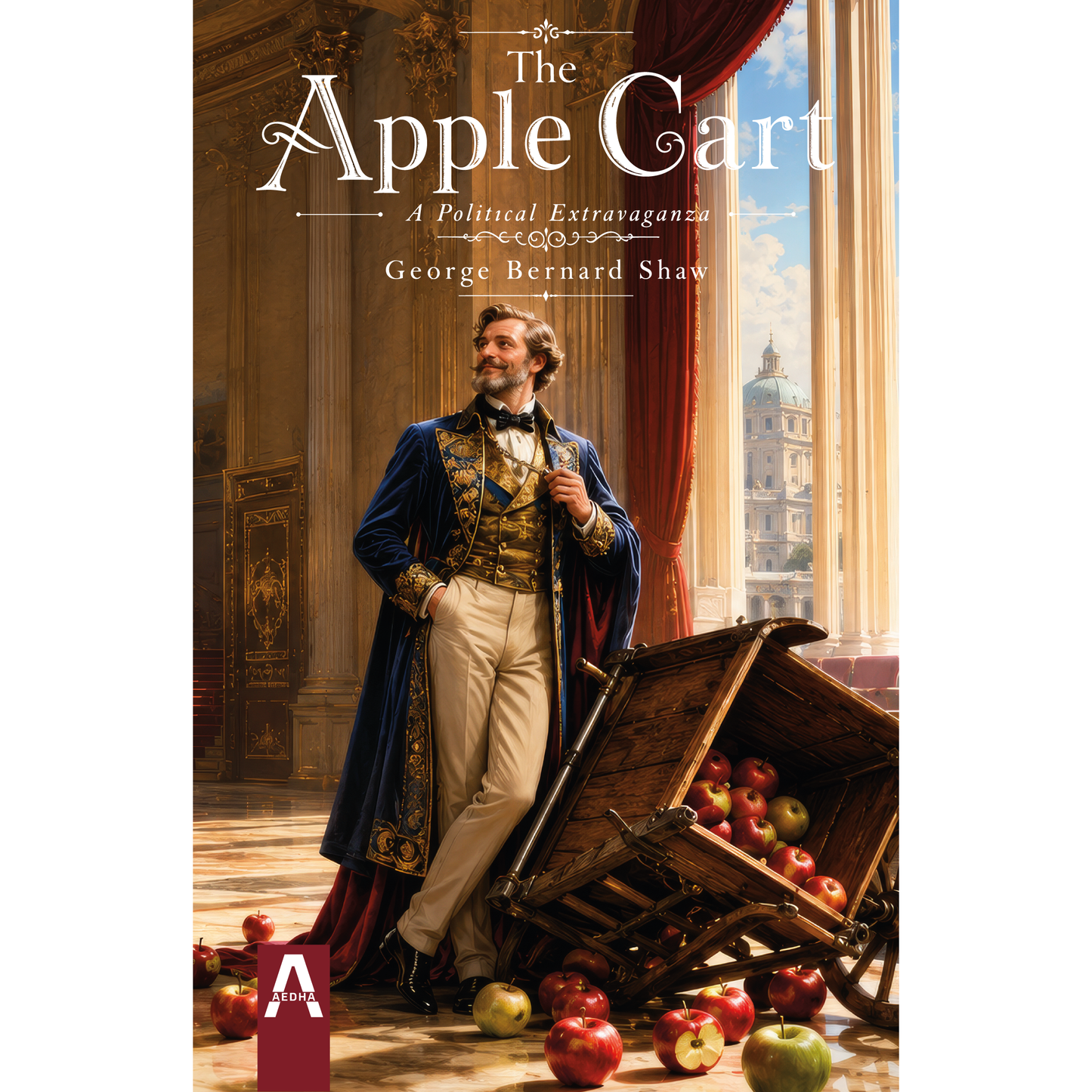 The Apple Cart - A Political Extravaganza
