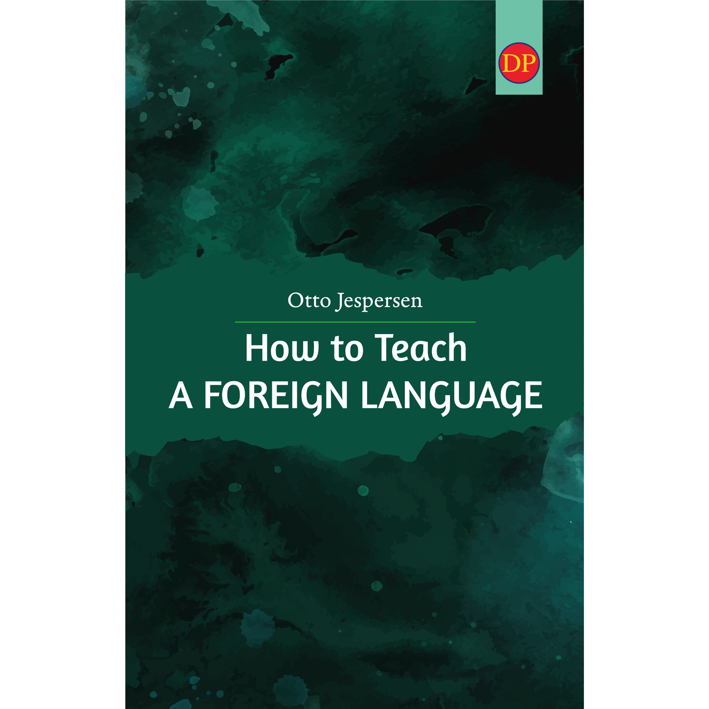 How to Teach a Foreign Language