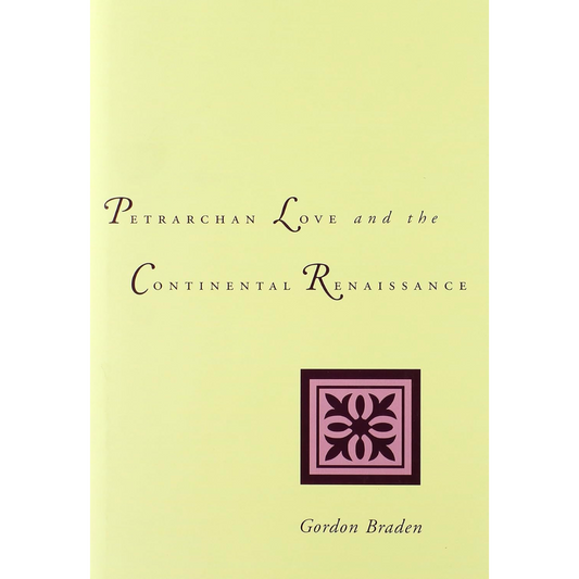 Petrarchan Love & the Continental Renaissance